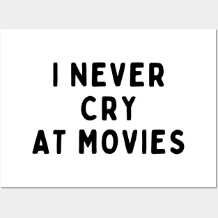 I Never Cry At Movies, Funny White Lie Party Idea Outfit, Gift for My Girlfriend, Wife, Birthday Gift to Friends Posters and Art